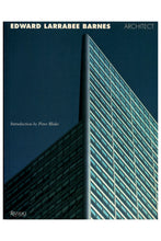 Load image into Gallery viewer, Edward Larrabee Barnes: Architect